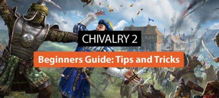 Chivalry 2: 10 Essential Tips and Tricks